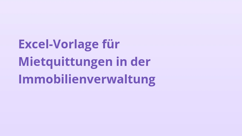 Excel-Vorlage für Mietquittungen in der Immobilienverwaltung