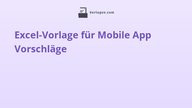 Excel-Vorlage für Mobile App Vorschläge