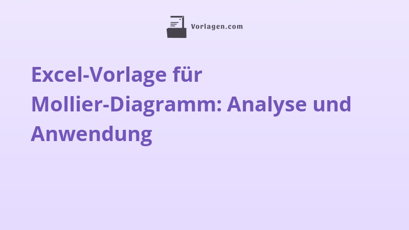 Excel-Vorlage für Mollier-Diagramm: Analyse und Anwendung