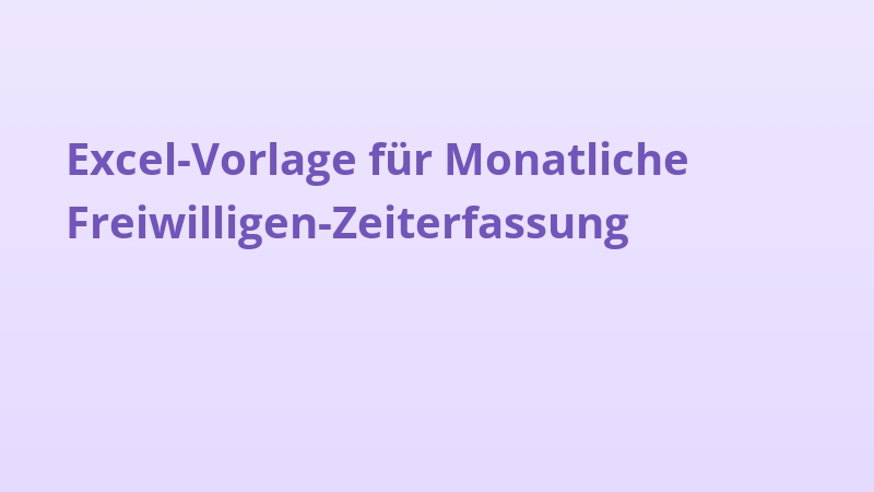 Excel-Vorlage für Monatliche Freiwilligen-Zeiterfassung
