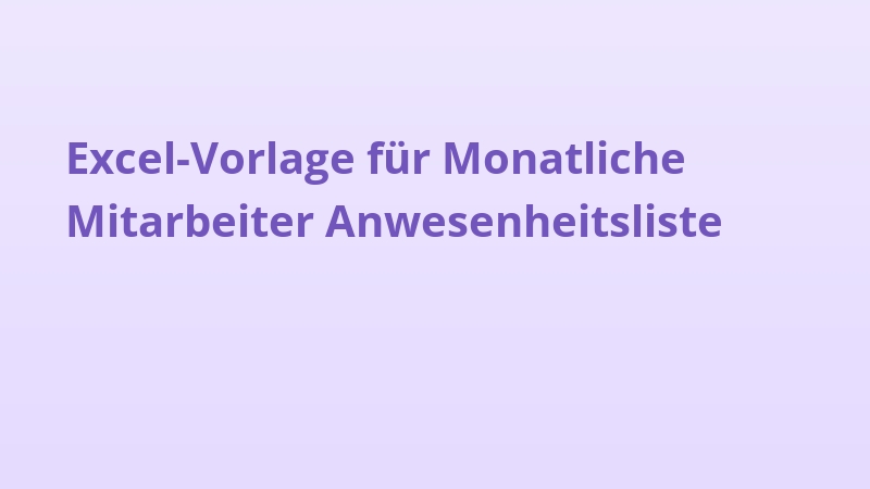 Excel-Vorlage für Monatliche Mitarbeiter Anwesenheitsliste