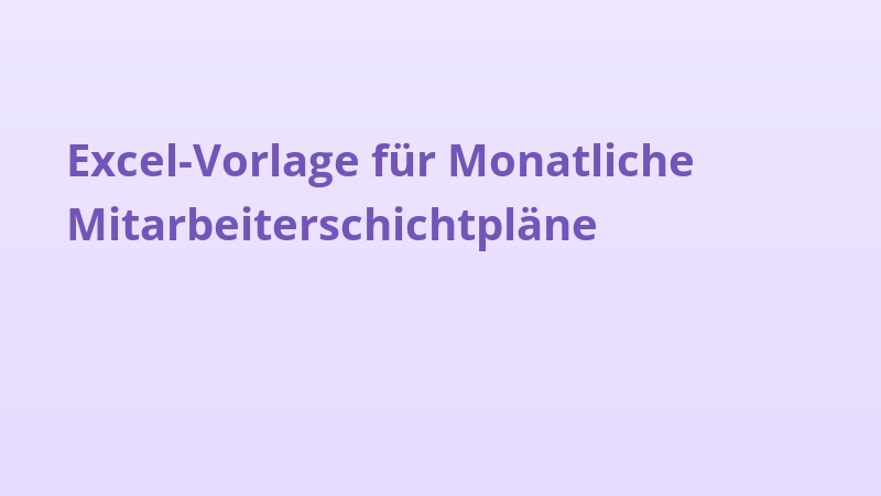 Excel-Vorlage für Monatliche Mitarbeiterschichtpläne