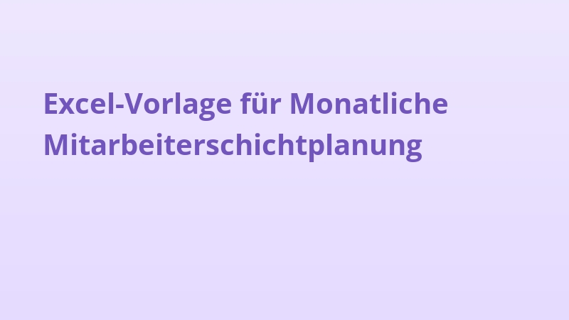 Excel-Vorlage für Monatliche Mitarbeiterschichtplanung