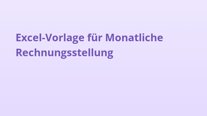 Excel-Vorlage für Monatliche Rechnungsstellung
