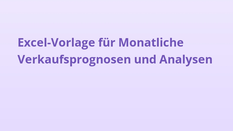 Excel-Vorlage für Monatliche Verkaufsprognosen und Analysen