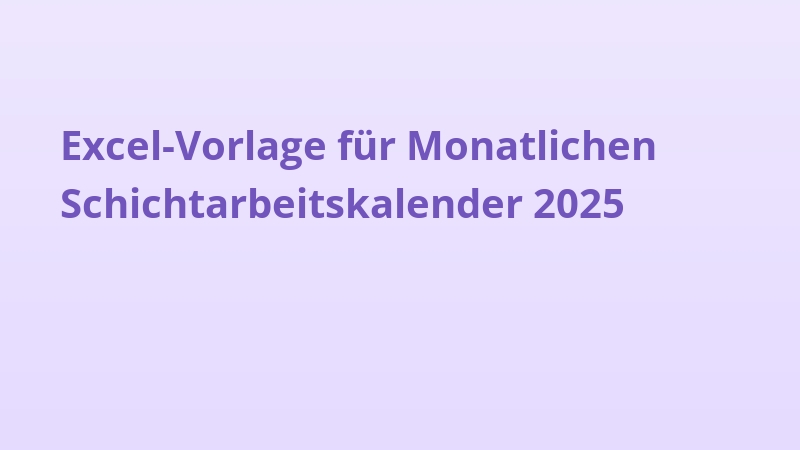 Excel-Vorlage für Monatlichen Schichtarbeitskalender 2025