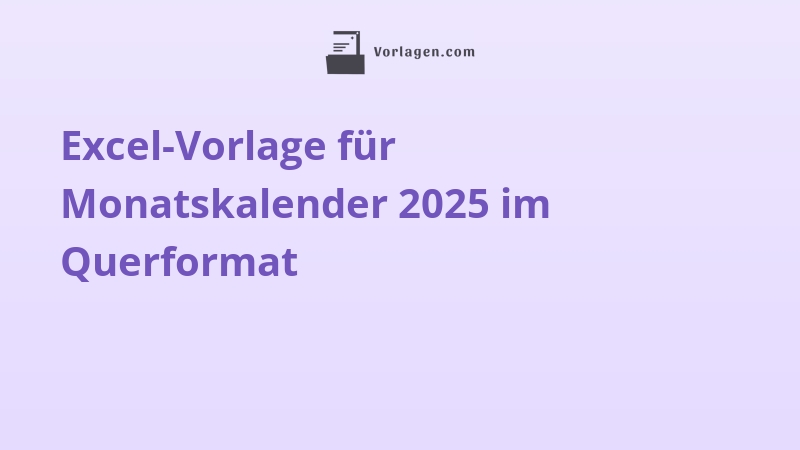 Excel-Vorlage für Monatskalender 2025 im Querformat
