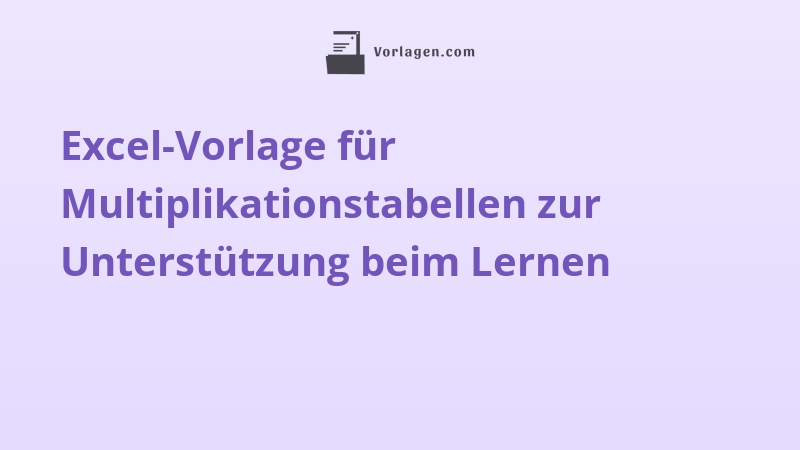 Excel-Vorlage für Multiplikationstabellen zur Unterstützung beim Lernen