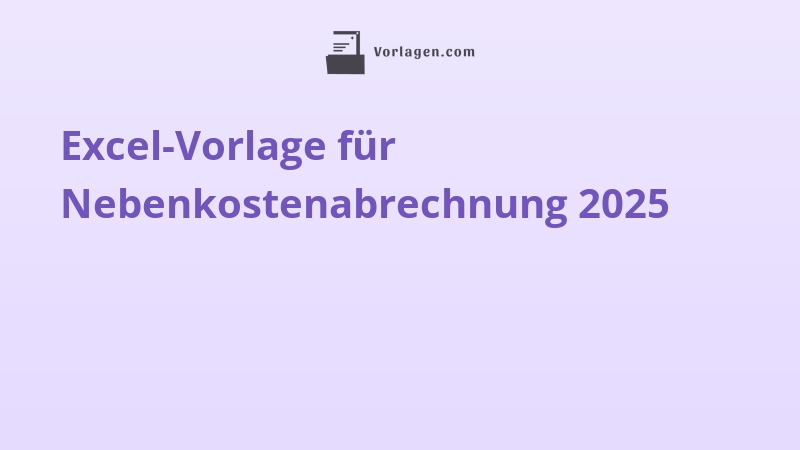 Excel-Vorlage für Nebenkostenabrechnung 2025