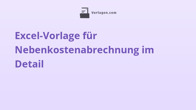 Excel-Vorlage für Nebenkostenabrechnung im Detail