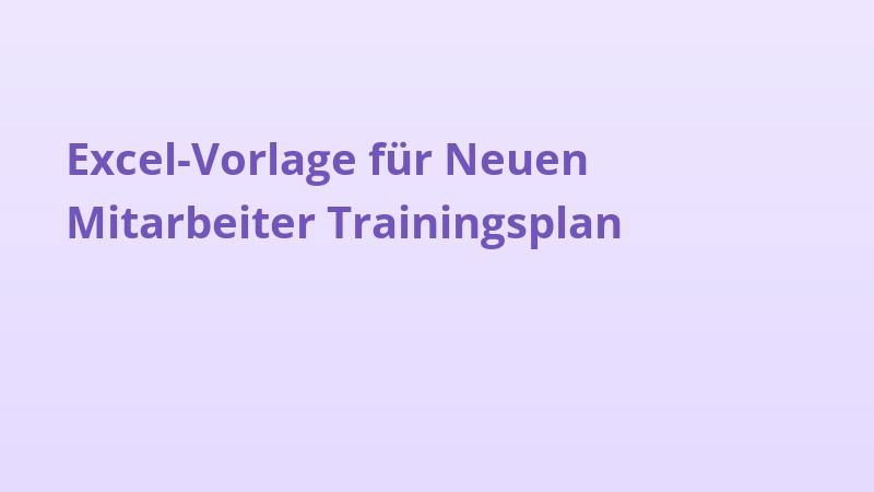 Excel-Vorlage für Neuen Mitarbeiter Trainingsplan