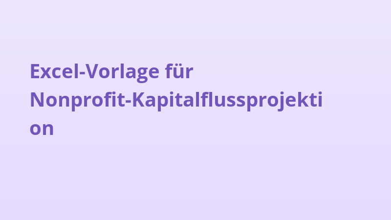 Excel-Vorlage für Nonprofit-Kapitalflussprojektion