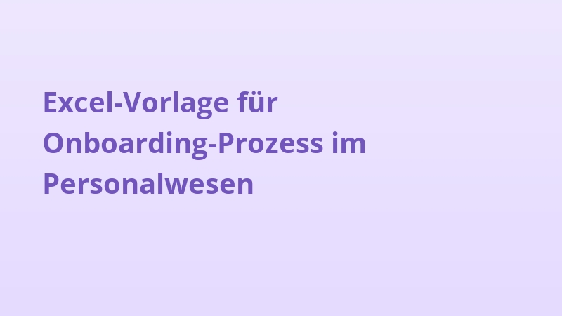 Excel-Vorlage für Onboarding-Prozess im Personalwesen