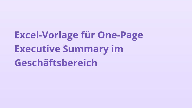 Excel-Vorlage für One-Page Executive Summary im Geschäftsbereich