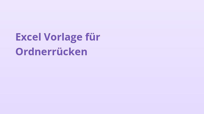 Excel Vorlage für Ordnerrücken
