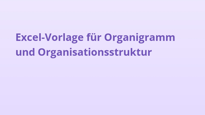 Excel-Vorlage für Organigramm und Organisationsstruktur