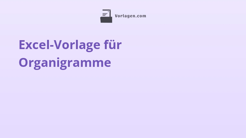 Excel-Vorlage für Organigramme