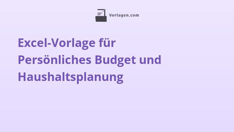 Excel-Vorlage für Persönliches Budget und Haushaltsplanung