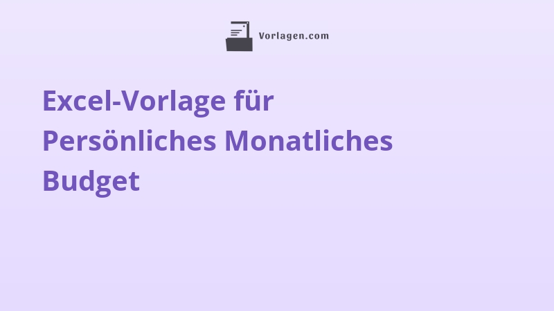 Excel-Vorlage für Persönliches Monatliches Budget