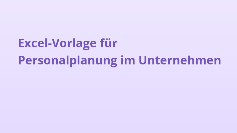 Excel-Vorlage für Personalplanung im Unternehmen