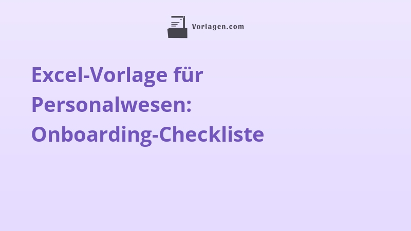 Excel-Vorlage für Personalwesen: Onboarding-Checkliste