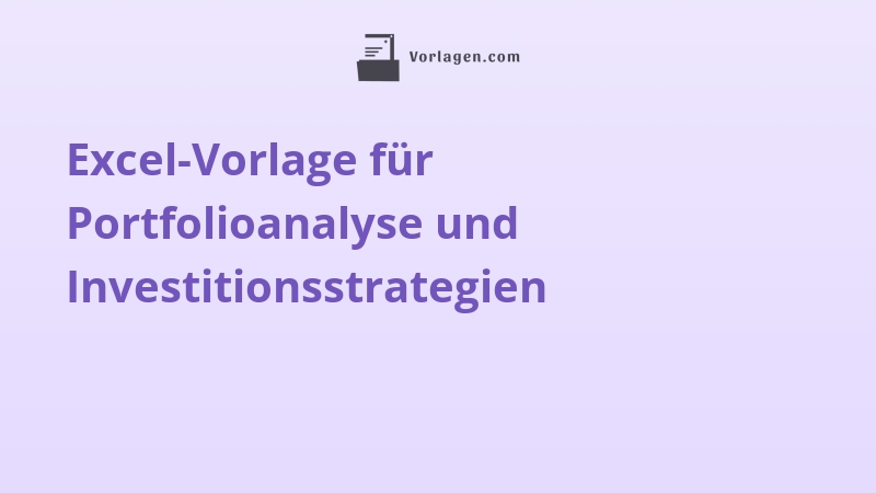 Excel-Vorlage für Portfolioanalyse und Investitionsstrategien