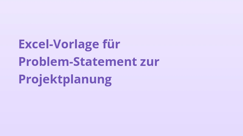 Excel-Vorlage für Problem-Statement zur Projektplanung