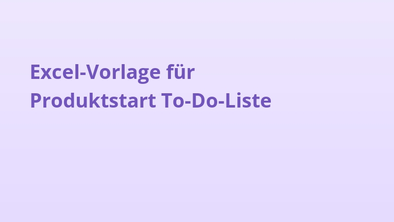 Excel-Vorlage für Produktstart To-Do-Liste