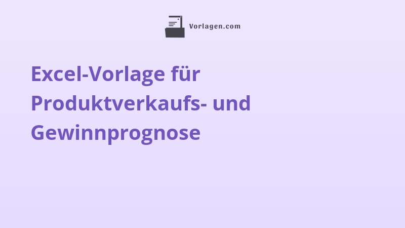 Excel-Vorlage für Produktverkaufs- und Gewinnprognose