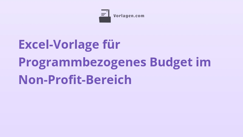 Excel-Vorlage für Programmbezogenes Budget im Non-Profit-Bereich