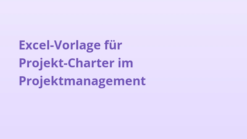 Excel-Vorlage für Projekt-Charter im Projektmanagement