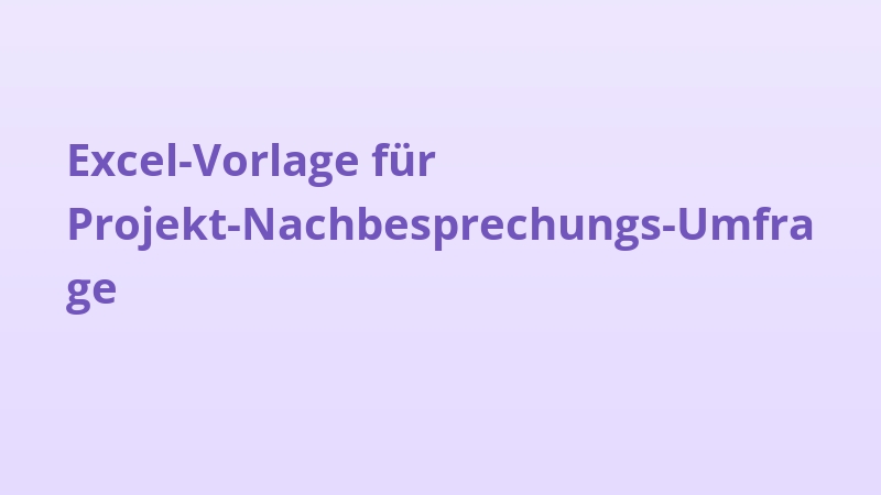 Excel-Vorlage für Projekt-Nachbesprechungs-Umfrage