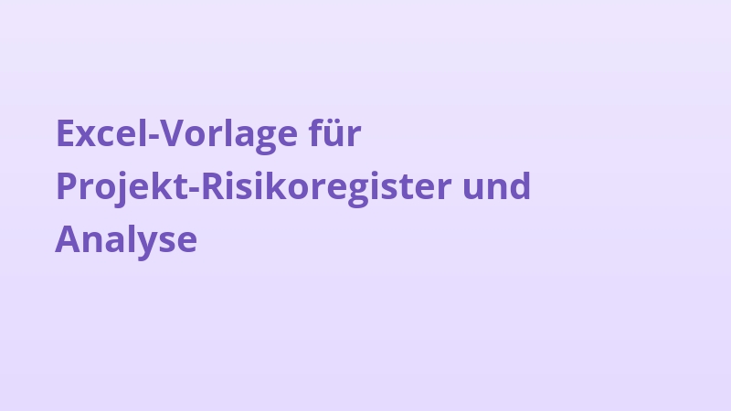 Excel-Vorlage für Projekt-Risikoregister und Analyse