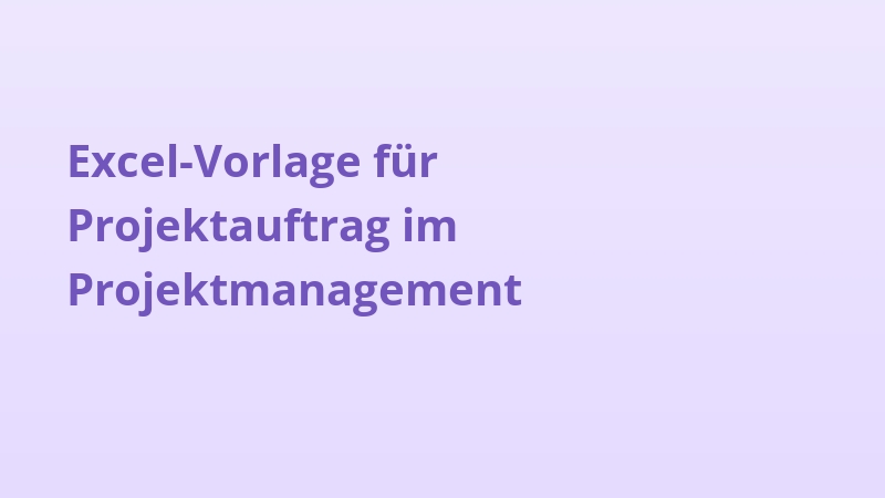 Excel-Vorlage für Projektauftrag im Projektmanagement