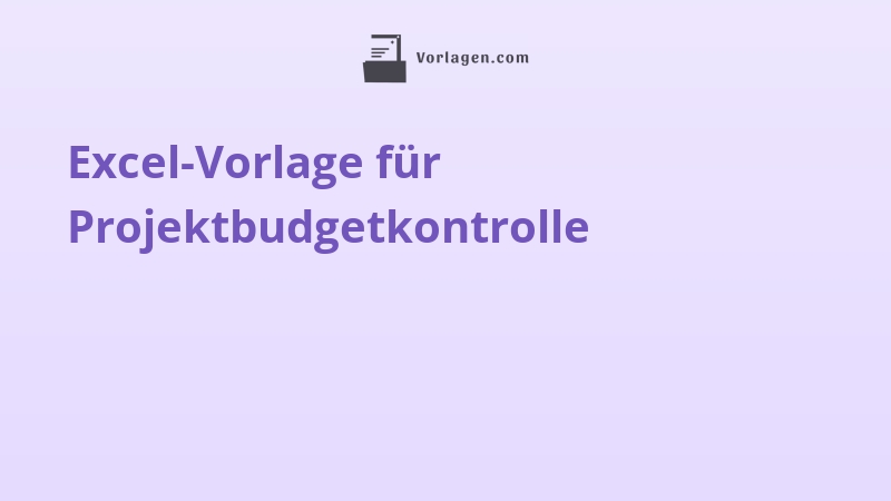 Excel-Vorlage für Projektbudgetkontrolle