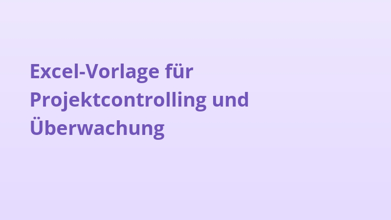 Excel-Vorlage für Projektcontrolling und Überwachung