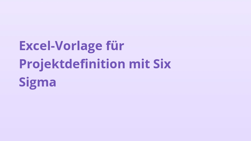 Excel-Vorlage für Projektdefinition mit Six Sigma