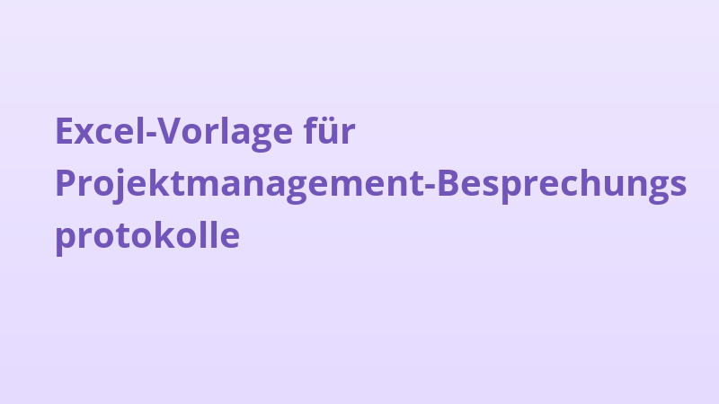 Excel-Vorlage für Projektmanagement-Besprechungsprotokolle