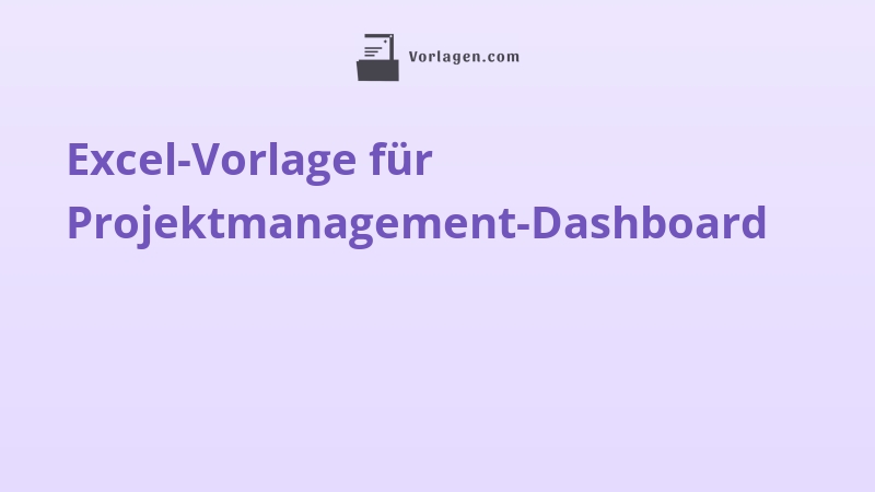 Excel-Vorlage für Projektmanagement-Dashboard
