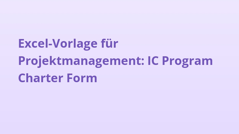 Excel-Vorlage für Projektmanagement: IC Program Charter Form
