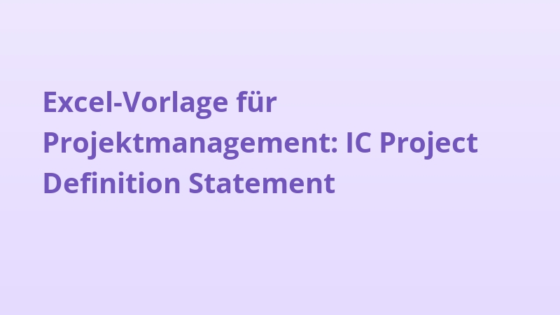 Excel-Vorlage für Projektmanagement: IC Project Definition Statement