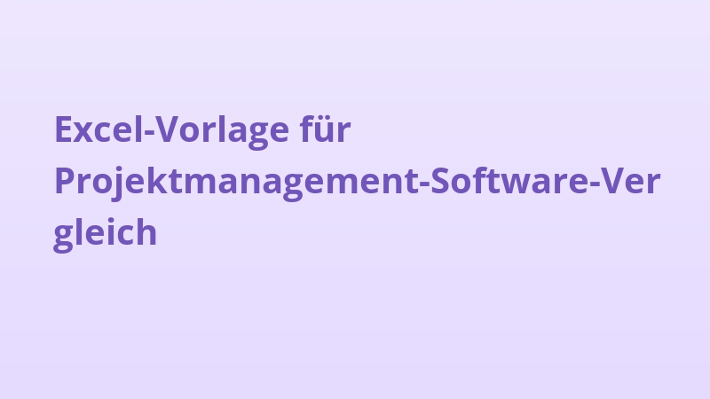 Excel-Vorlage für Projektmanagement-Software-Vergleich