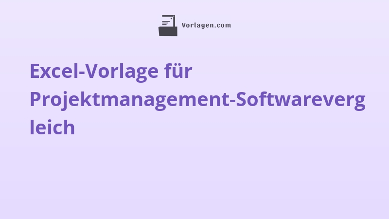 Excel-Vorlage für Projektmanagement-Softwarevergleich