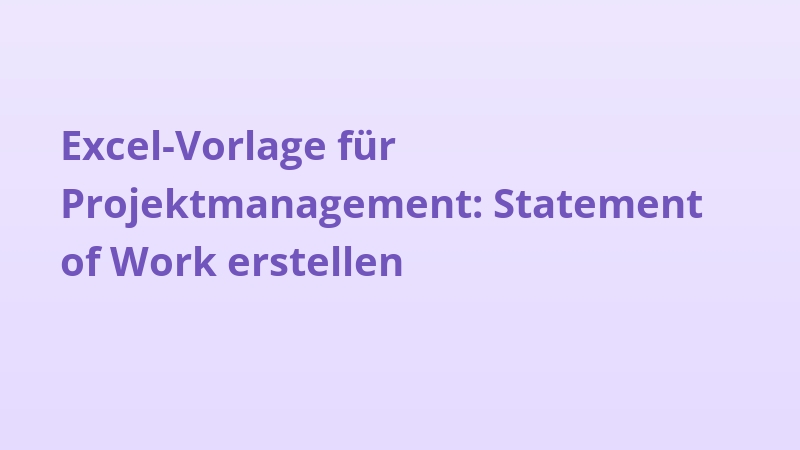 Excel-Vorlage für Projektmanagement: Statement of Work erstellen