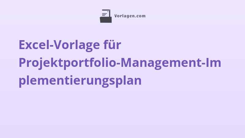 Excel-Vorlage für Projektportfolio-Management-Implementierungsplan