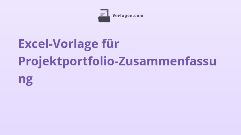 Excel-Vorlage für Projektportfolio-Zusammenfassung