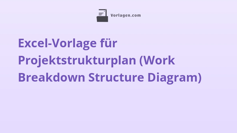 Excel-Vorlage für Projektstrukturplan (Work Breakdown Structure Diagram)