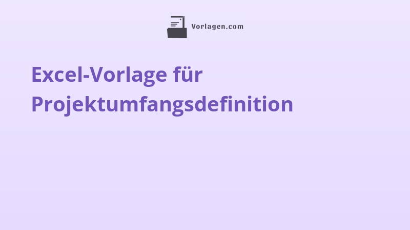 Excel-Vorlage für Projektumfangsdefinition