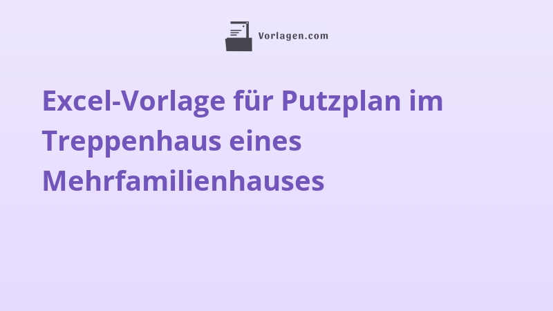 Excel-Vorlage für Putzplan im Treppenhaus eines Mehrfamilienhauses