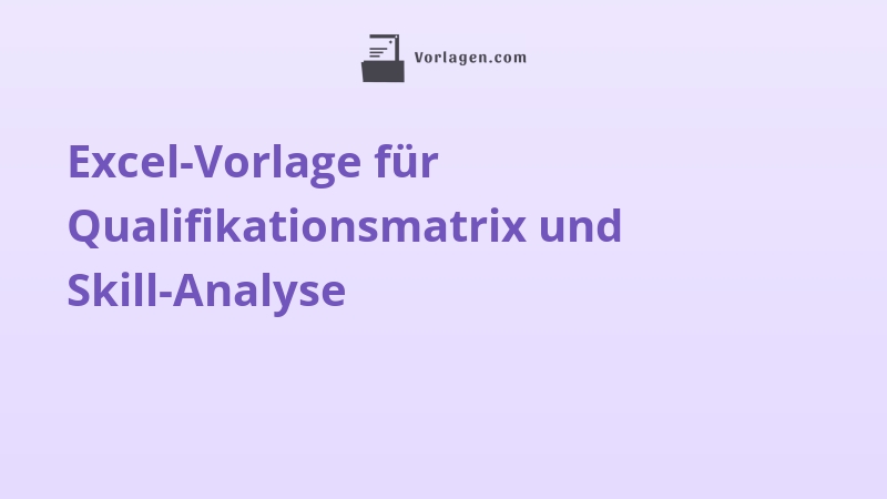 Excel-Vorlage für Qualifikationsmatrix und Skill-Analyse